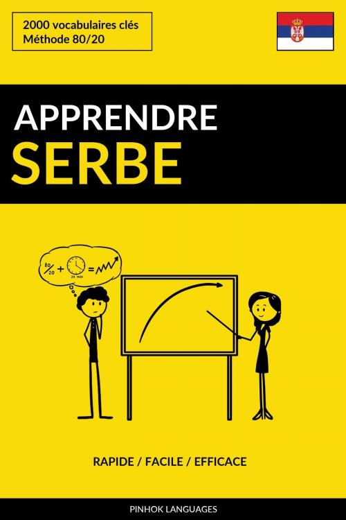 Cover of the book Apprendre le serbe: Rapide / Facile / Efficace: 2000 vocabulaires clés by Pinhok Languages, Pinhok Languages