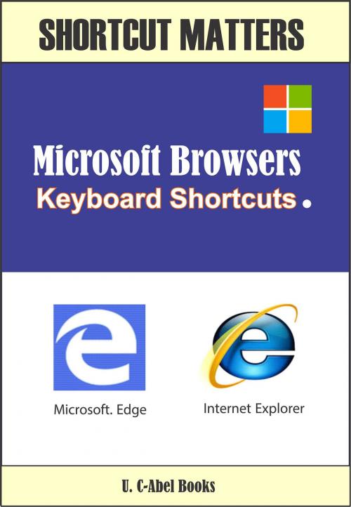Cover of the book Microsoft Browsers Keyboard Shortcuts by U. C-Abel Books, U. C-Abel Books