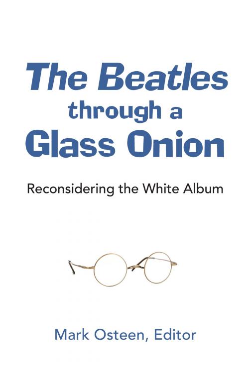 Cover of the book The Beatles through a Glass Onion by Mark Osteen, University of Michigan Press