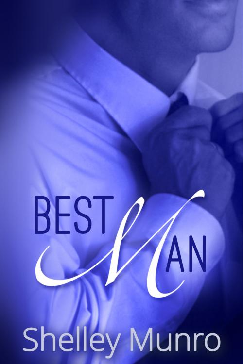 Cover of the book Best Man by Shelley Munro, Munro Press