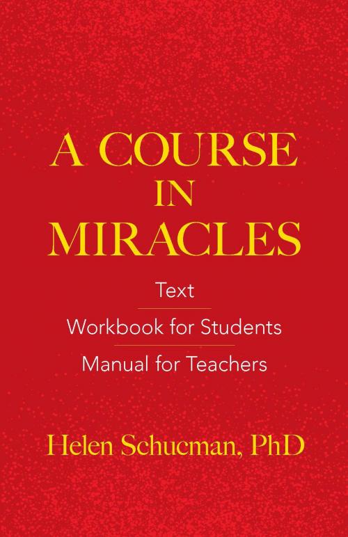Cover of the book A Course in Miracles by Helen Schucman PhD, Dover Publications