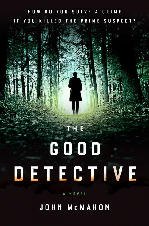 Cover of the book The Good Detective by John McMahon, Penguin Publishing Group