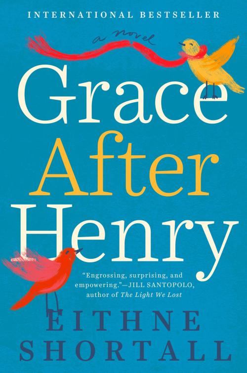 Cover of the book Grace After Henry by Eithne Shortall, Penguin Publishing Group