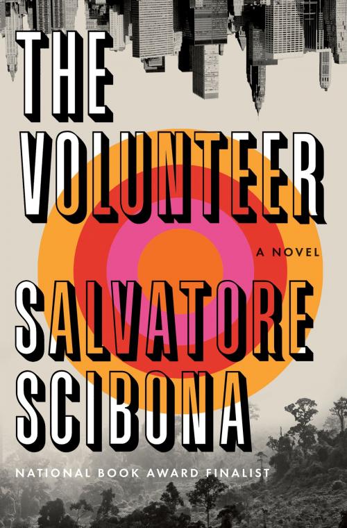 Cover of the book The Volunteer by Salvatore Scibona, Penguin Publishing Group
