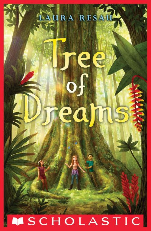 Cover of the book Tree of Dreams by Laura Resau, Scholastic Inc.