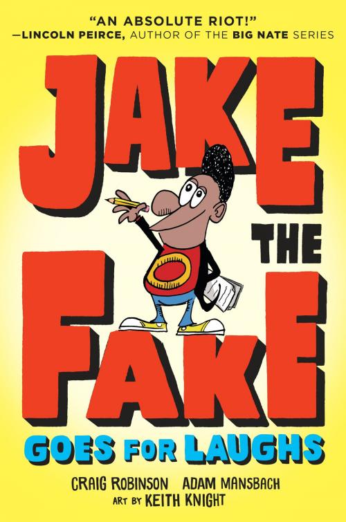 Cover of the book Jake the Fake Goes for Laughs by Craig Robinson, Adam Mansbach, Random House Children's Books