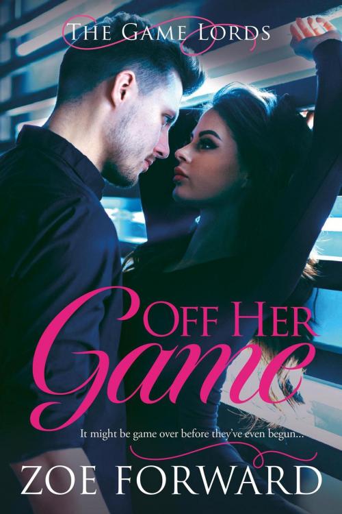 Cover of the book Off Her Game by Zoe Forward, Zoe Forward