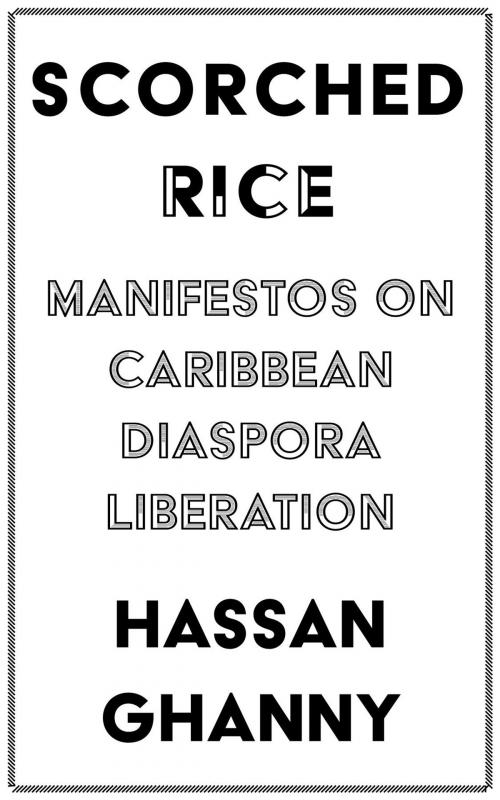 Cover of the book SCORCHED RICE by Hassan Ghanny, Hassan Ghanny