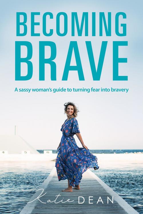 Cover of the book Becoming Brave by Katie Dean, Karen Mc Dermott