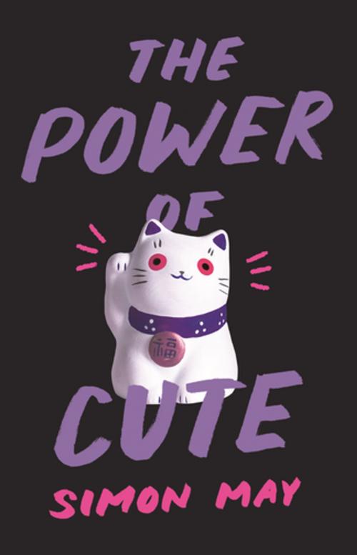 Cover of the book The Power of Cute by Simon May, Princeton University Press