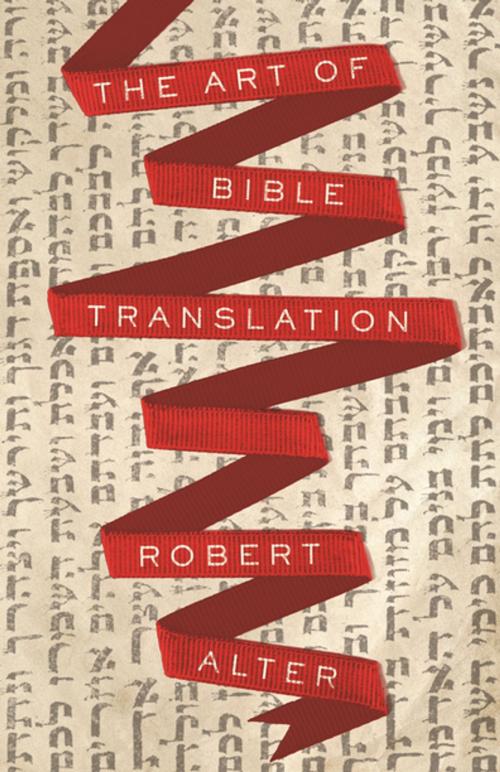 Cover of the book The Art of Bible Translation by Robert Alter, Princeton University Press