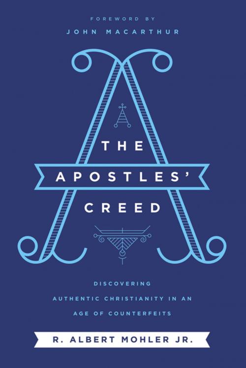 Cover of the book The Apostles' Creed by R. Albert Mohler, Jr., Thomas Nelson