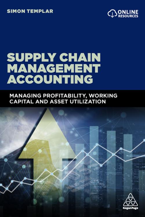 Cover of the book Supply Chain Management Accounting by Simon Templar, Kogan Page