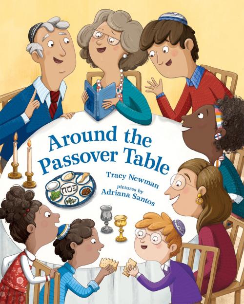 Cover of the book Around the Passover Table by Tracy Newman, Adriana Santos, Albert Whitman & Company