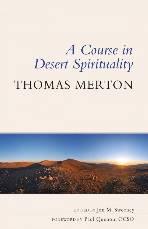 Cover of the book A Course in Desert Spirituality by Thomas Merton OCSO, Liturgical Press