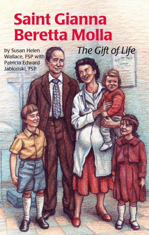 Cover of the book Saint Gianna Beretta Molla by Susan Helen, Patricia Edward, Pauline Books and Media