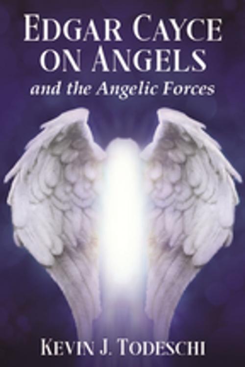 Cover of the book Edgar Cayce on Angels and the Angelic Forces by Kevin J. Todeschi, A.R.E. Press