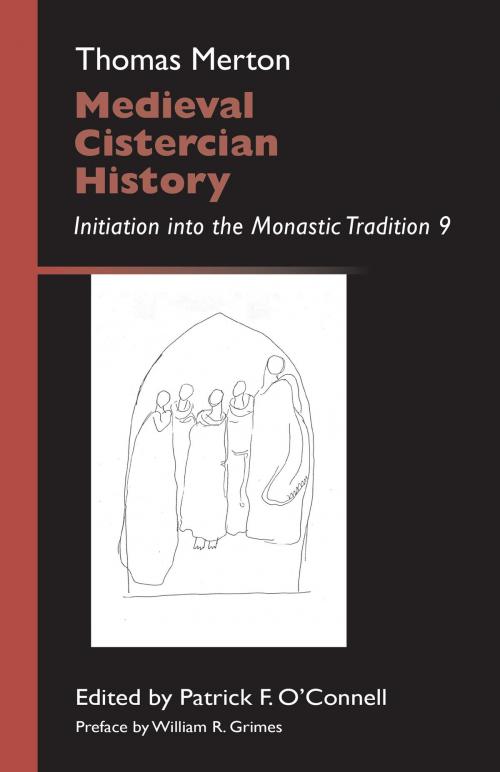 Cover of the book Medieval Cistercian History by Thomas Merton OCSO, William R. Grimes, Liturgical Press