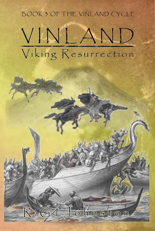 Cover of the book Vinland Viking Resurrection by R.G. Johnston, R.G. Johnston