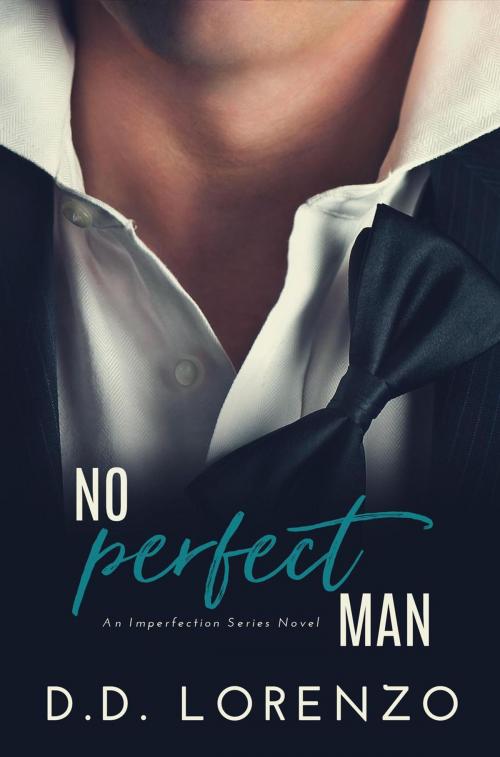 Cover of the book No Perfect Man by DD Lorenzo, SHHH Publishing