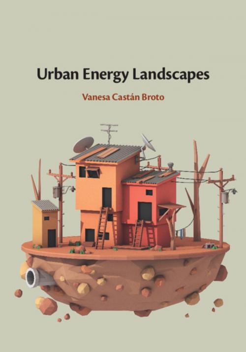 Cover of the book Urban Energy Landscapes by Vanesa Castán Broto, Cambridge University Press