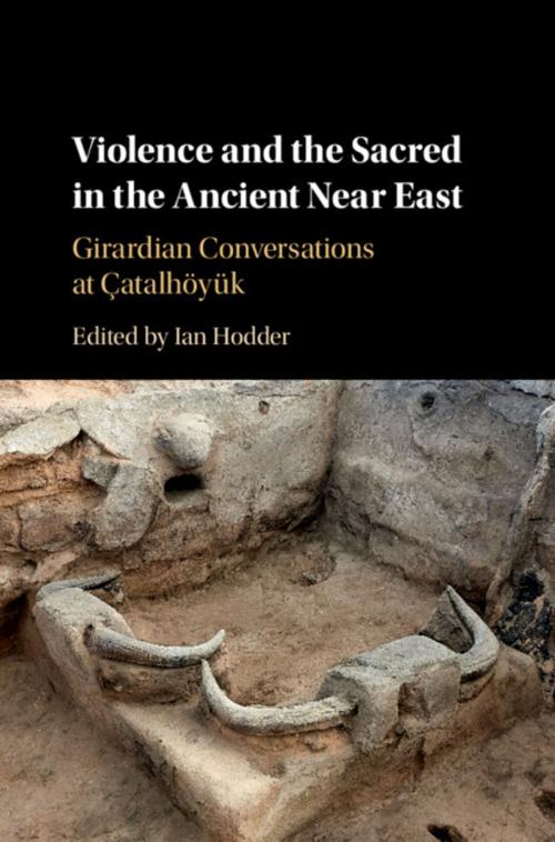 Cover of the book Violence and the Sacred in the Ancient Near East by , Cambridge University Press