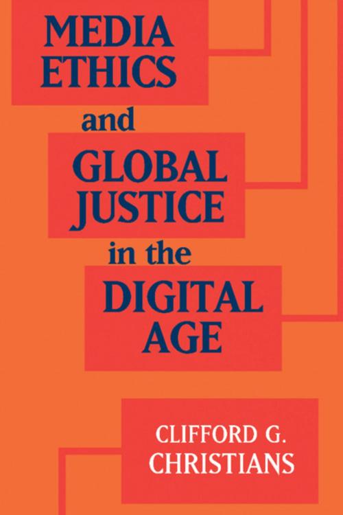Cover of the book Media Ethics and Global Justice in the Digital Age by Clifford G. Christians, Cambridge University Press