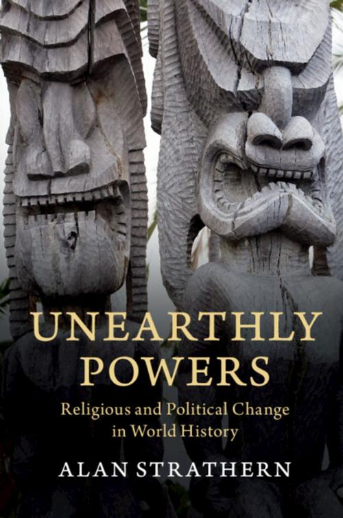 Cover of the book Unearthly Powers by Alan Strathern, Cambridge University Press