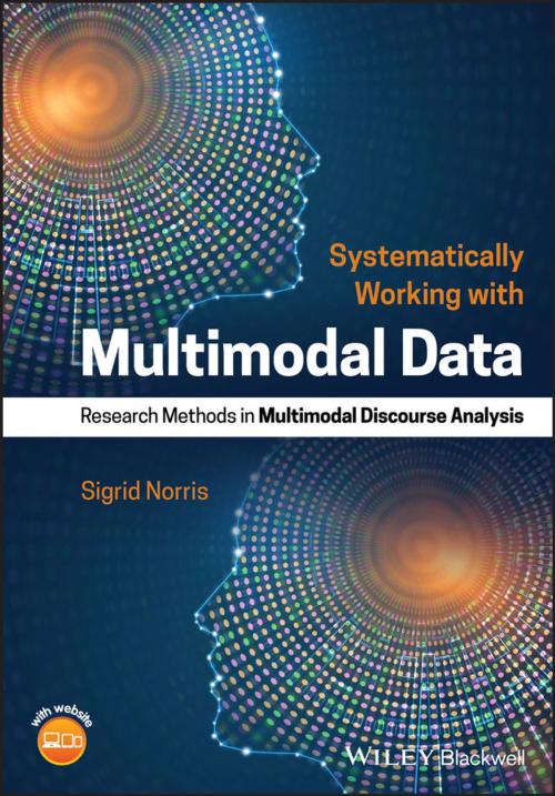 Cover of the book Systematically Working with Multimodal Data by Sigrid Norris, Wiley