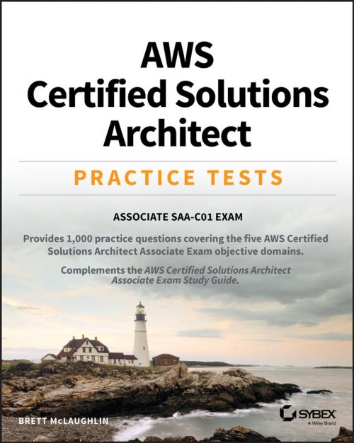 Cover of the book AWS Certified Solutions Architect Practice Tests by Brett McLaughlin, Wiley