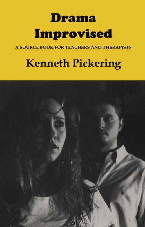 Cover of the book Drama Improvised by Kenneth Pickering, Taylor and Francis