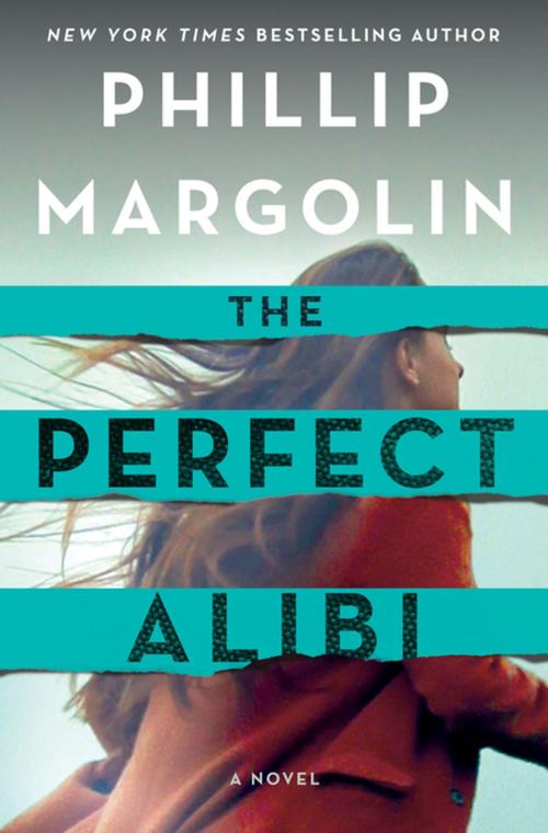 Cover of the book The Perfect Alibi by Phillip Margolin, St. Martin's Press