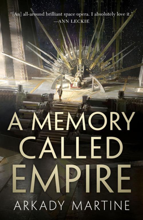 Cover of the book A Memory Called Empire by Arkady Martine, Tom Doherty Associates