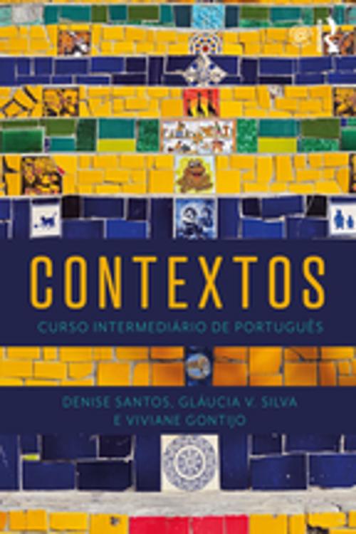 Cover of the book Contextos: Curso Intermediário de Português by Denise Santos, Glaucia Silva, Viviane Gontijo, Taylor and Francis
