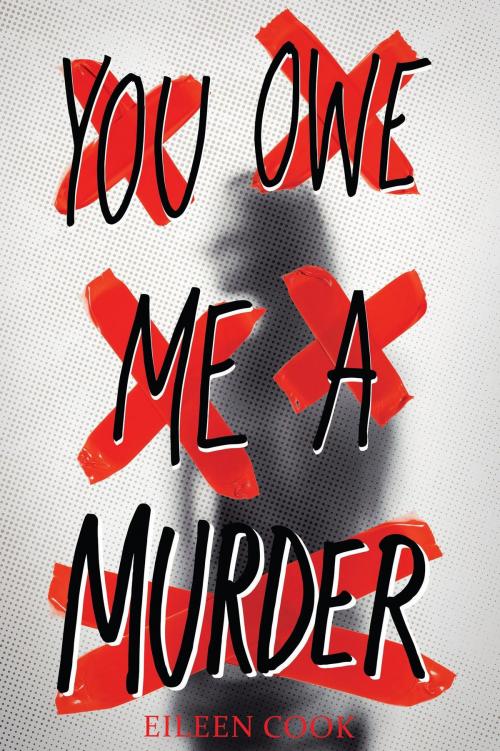 Cover of the book You Owe Me a Murder by Eileen Cook, HMH Books