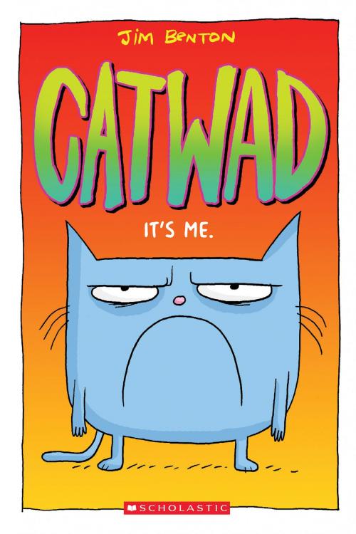 Cover of the book It's Me. (Catwad) by Jim Benton, Scholastic Inc.