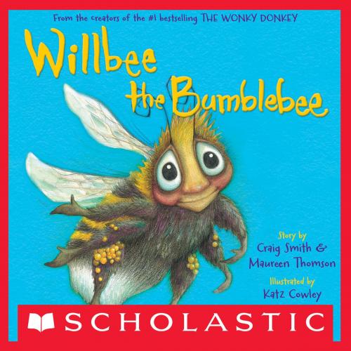 Cover of the book Willbee the Bumblebee by Craig Smith, Maureen Thomson, Scholastic Inc.