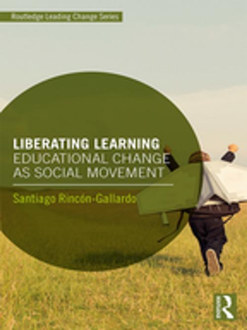 Cover of the book Liberating Learning by Santiago Rincón-Gallardo, Taylor and Francis