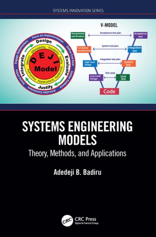 Cover of the book Systems Engineering Models by Adedeji B. Badiru, CRC Press