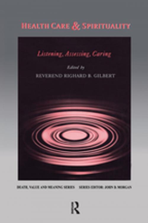 Cover of the book Health Care & Spirituality by Richard B. Gilbert, Taylor and Francis