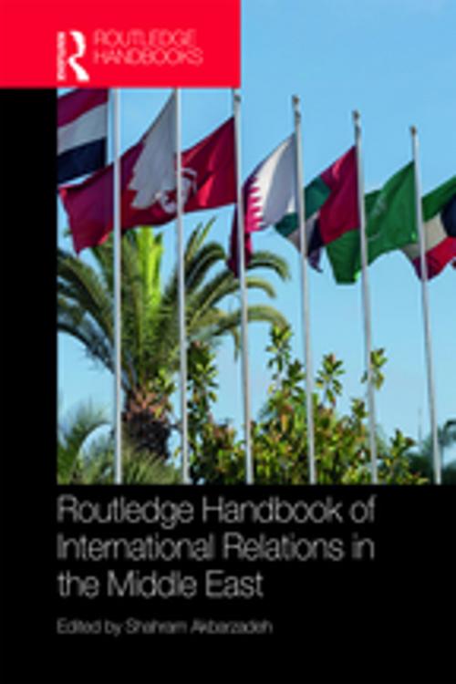 Cover of the book Routledge Handbook of International Relations in the Middle East by , Taylor and Francis