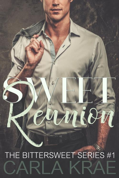 Cover of the book Sweet Reunion by Carla Krae, Willowick Publishing