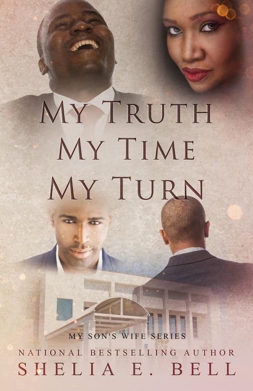 Cover of the book My Truth My Time My Turn by Shelia E. Bell, Shelia E. Bell