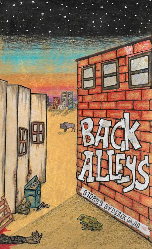 Cover of the book Back Alleys by Derek Davis, Derek Davis