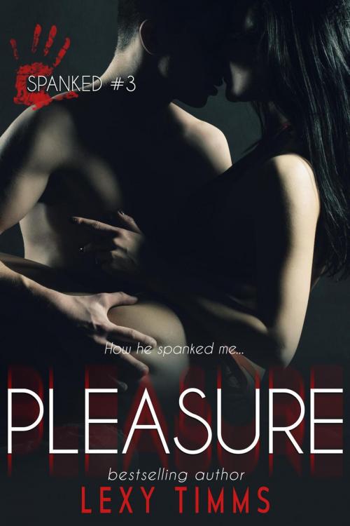 Cover of the book Pleasure by Lexy Timms, Dark Shadow Publishing