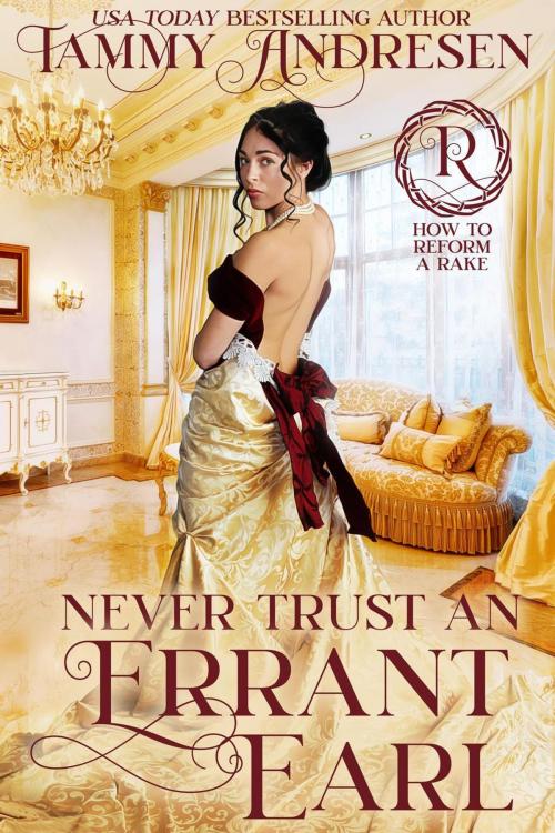 Cover of the book Never Trust an Errant Earl by Tammy Andresen, Tammy Andresen