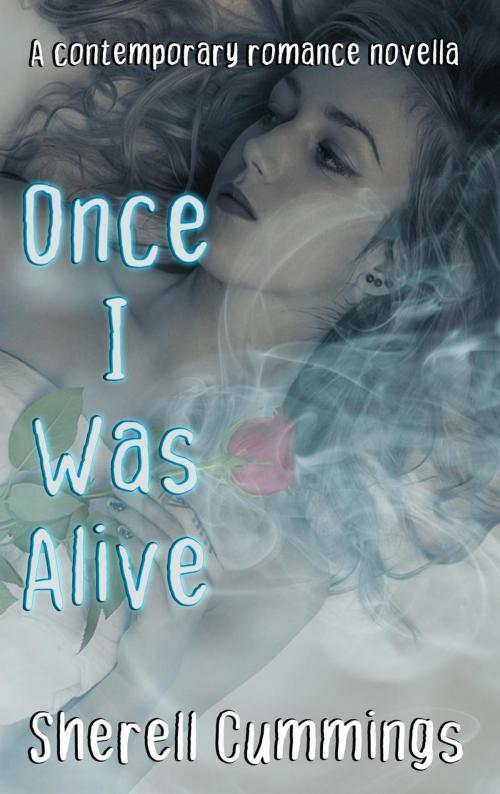 Cover of the book Once I Was Alive by Sherell Cummings, Crazy Ink