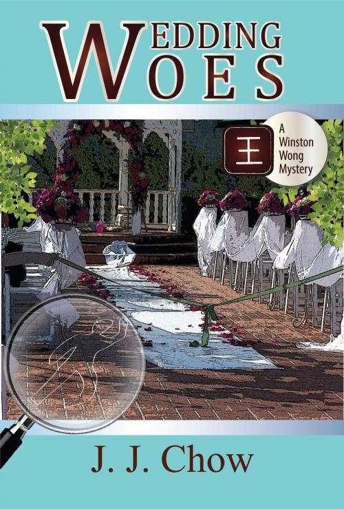 Cover of the book Wedding Woes by JJ Chow, Jennifer J. Chow, JJ Chow