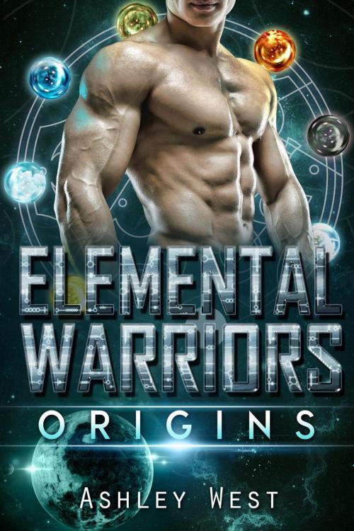 Cover of the book Elemental Warriors: Origins by Ashley West, Monster Media LLC