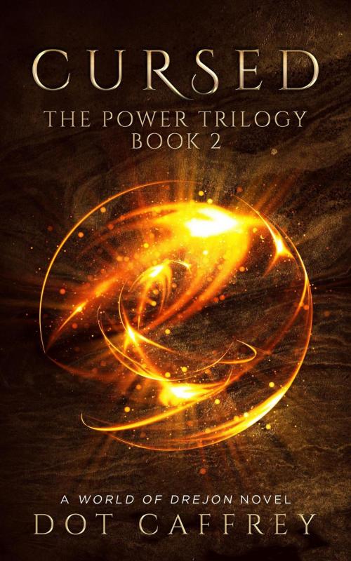 Cover of the book CURSED: The Power Trilogy Book 2 by Dot Caffrey, Acorn Publishing